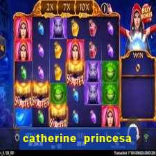 catherine princesa de gales